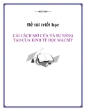 Đề tài triết học " CẢI CÁCH MỞ CỬA VÀ SỰ SÁNG TẠO CỦA KINH TẾ HỌC MÁCXÍT (Tiếp theo kỳ trước) "