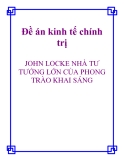 Đề tài triết học " JOHN LOCKE NHÀ TƯ TƯỞNG LỚN CỦA PHONG TRÀO KHAI SÁNG "