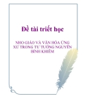 Đề tài triết học " NHO GIÁO VÀ VĂN HÓA ỨNG XỬ TRONG TƯ TƯỞNG NGUYỄN BỈNH KHIÊM "