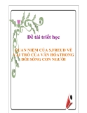 Đề tài triết học " QUAN NIỆM CỦA S.FREUD VỀ VAI TRÒ CỦA VĂN HÓATRONG ĐỜI SỐNG CON NGƯỜI "