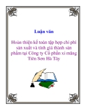 Đề án tốt nghiệp: Hoàn thiện kế toán tập hợp chi phí sản xuất và tính giá thành sản phẩm tại Công ty Cổ phần xi măng Tiên Sơn Hà Tây