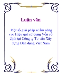 Đề án tốt nghiệp: Một số giải pháp nhằm nâng cao Hiệu quả sử dụng Vốn cố định tại Công ty Tư vấn Xây dựng Dân dụng Việt Nam