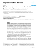 Ethical issues in implementation research: a discussion of the problems in achieving informed consent