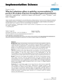 Báo cáo y học: " Why don't physicians adhere to guideline recommendations in practice? An analysis of barriers among Dutch general practitioners"