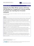 Báo cáo y học: "Delivering the WISE (Whole Systems Informing Self-Management Engagement) training package in primary care: learning from formative evaluation"