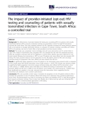 Báo cáo y học: "The impact of provider-initiated (opt-out) HIV testing and counseling of patients with sexually transmitted infection in Cape Town, South Africa: a controlled trial"