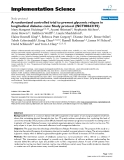 báo cáo khoa học: "  A randomized controlled trial to prevent glycemic relapse in longitudinal diabetes care: Study protocol (NCT00362193)"