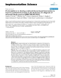 báo cáo khoa học: "A trial platform to develop a tailored theory-based intervention to improve professional practice in the disclosure of a diagnosis of dementia: Study protocol [ISRCTN15871014]"