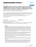 báo cáo khoa học: " Translating clinicians' beliefs into implementation interventions (TRACII): A protocol for an intervention modeling experiment to change clinicians' intentions to implement evidence-based practice"