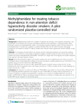 Báo cáo khoa hoc:"  Methylphenidate for treating tobacco dependence in non-attention deficit hyperactivity disorder smokers: A pilot randomized placebo-controlled trial"