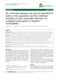 Báo cáo khoa hoc:"   No connection between the level of exposition to statins in the population and the incidence/ mortality of acute myocardial infarction: An ecological study based on Sweden’s municipalities"