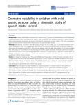 Báo cáo khoa hoc:"  Oromotor variability in children with mild spastic cerebral palsy: a kinematic study of speech motor control"