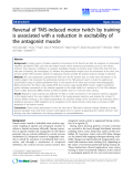 Báo cáo khoa hoc:"   Reversal of TMS-induced motor twitch by training is associated with a reduction in excitability of the antagonist muscle"