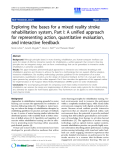 Báo cáo khoa hoc:"   Exploring the bases for a mixed reality stroke rehabilitation system, Part I: A unified approach for representing action, quantitative evaluation, and interactive feedback"