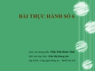 BÀI THỰC HÀNH SỐ 6  