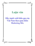 Luận văn tốt nghiệp: Đẩy mạnh xuất khẩu gạo của Việt Nam theo quan điểm Marketing Mix