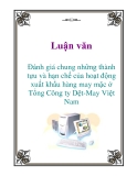 Luận văn: Đánh giá chung những thành tựu và hạn chế của hoạt động xuất khẩu hàng may mặc ở Tổng Công ty Dệt-May Việt Nam