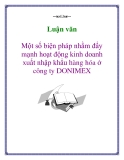 Luận văn: Một số biện pháp nhằm đẩy mạnh hoạt động kinh doanh xuất nhập khẩu hàng hóa ở công ty DONIMEX