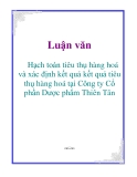 Luận văn: Hạch toán tiêu thụ hàng hoá và xác định kết quả kết quả tiêu thụ hàng hoá tại Công ty Cổ phần Dược phẩm Thiên Tân