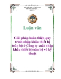 Luận văn: Giải pháp hoàn thiện quy trình nhập khẩu thiết bị toàn bộ ở Công ty xuất nhập khẩu thiết bị toàn bộ và kỹ thuật