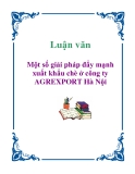 Đề án tốt nghiệp: Một số giải pháp đẩy mạnh xuất khẩu chè ở công ty AGREXPORT Hà Nội