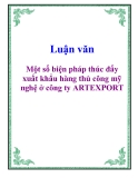 Luận văn: Một số biện pháp thúc đẩy xuất khẩu hàng thủ công mỹ nghệ ở công ty ARTEXPORT