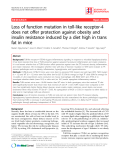 Báo cáo y học: "Loss of function mutation in toll-like receptor-4 does not offer protection against obesity and insulin resistance induced by a diet high in trans fat in mice"
