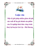 Luận văn: Một số giải pháp nhằm giảm chi phí sản xuất để hạ giá thành sản phẩm của Xí nghiệp khai thác công trình thuỷ lợi huyện Gia Lộc - Hải Dương