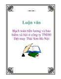 Luận văn: Hạch toán tiền lương và bảo hiểm xã hội ở công ty TNHH Dệt may Thái Sơn Hà Nội