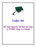 Luận văn: Kế toán nguyên vật liệu tại công ty TNHH Thép An Thịnh