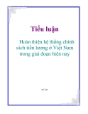 Tiểu luận: Hoàn thiện hệ thống chính sách tiền lương ở Việt Nam trong giai đoạn hiện nay