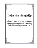 Luận văn tốt nghiệp: Kinh tế hộ sản xuất và tín dụng ngân hàng đối với kinh tế hộ sản xuất tại huyện Thanh Trì