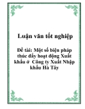 Luận văn tốt nghiệp: Một số biện pháp thúc đẩy hoạt động Xuất khẩu ở  Công ty Xuất Nhập khẩu Hà Tây