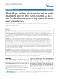báo cáo khoa học: " Whole-Organ analysis of calcium behaviour in the developing pistil of olive (Olea europaea L.) as a tool for the determination of key events in sexual plant "