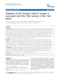 báo cáo khoa học: "Depletion of the heaviest stable N isotope is associated with NH4+/NH3 toxicity in NH4+-fed plants"