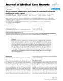 Báo cáo khoa hoc:" An uncommon presentation and course of metastatic malignant melanoma: a case report"