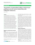 báo cáo khoa học: "The genetics of generalized vitiligo: autoimmune pathways and an inverse relationship with malignant melanoma"