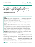 báo cáo khoa học: " Transcriptome instability in colorectal cancer identified by exon microarray analyses: Associations with splicing factor expression levels and patient survival"