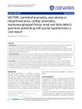 Báo cáo y học: " VACTERL (vertebral anomalies, anal atresia or imperforate anus, cardiac anomalies, tracheoesophageal fistula, renal and limb defect) spectrum presenting with portal hypertension: a case report"