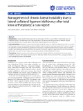 Báo cáo y học: " Management of chronic lateral instability due to lateral collateral ligament deficiency after total knee arthroplasty: a case repor"