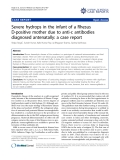 Báo cáo y học: " Severe hydrops in the infant of a Rhesus D-positive mother due to anti-c antibodies diagnosed antenatally: a case report"