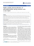 Báo cáo y học: " Highly variable pharmacokinetics of dexmedetomidine during intensive care: a case report"