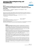 báo cáo khoa học: " Robot-assisted reaching exercise promotes arm movement recovery in chronic hemiparetic stroke: a randomized controlled pilot study"