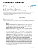 báo cáo khoa học: "Transformational leadership, transnational culture and political competence in globalizing health care services: a case study of Jordan's King Hussein Cancer Center"