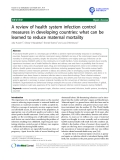 báo cáo khoa học: "  A review of health system infection control measures in developing countries: what can be learned to reduce maternal mortality"