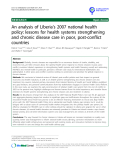 báo cáo khoa học: " An analysis of Liberia’s 2007 national health policy: lessons for health systems strengthening and chronic disease care in poor, post-conflict countries"