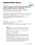 báo cáo khoa học: " A cluster randomized trial to improve adherence to evidence-based guidelines on diabetes and reduce clinical inertia in primary care physicians in Belgium: study protocol [NTR 1369]"