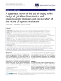 báo cáo khoa học: "  A systematic review of the use of theory in the design of guideline dissemination and implementation strategies and interpretation of the results of rigorous evaluations"