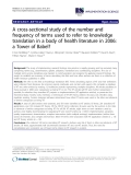 báo cáo khoa học: "  A cross-sectional study of the number and frequency of terms used to refer to knowledge translation in a body of health literature in 2006: a Tower of Babel?"