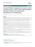Báo cáo y học: " Cocaine Addiction Treatments to improve Control and reduce Harm (CATCH): New Pharmacological Treatment Options for Crack-Cocaine Dependence in the Netherlands"